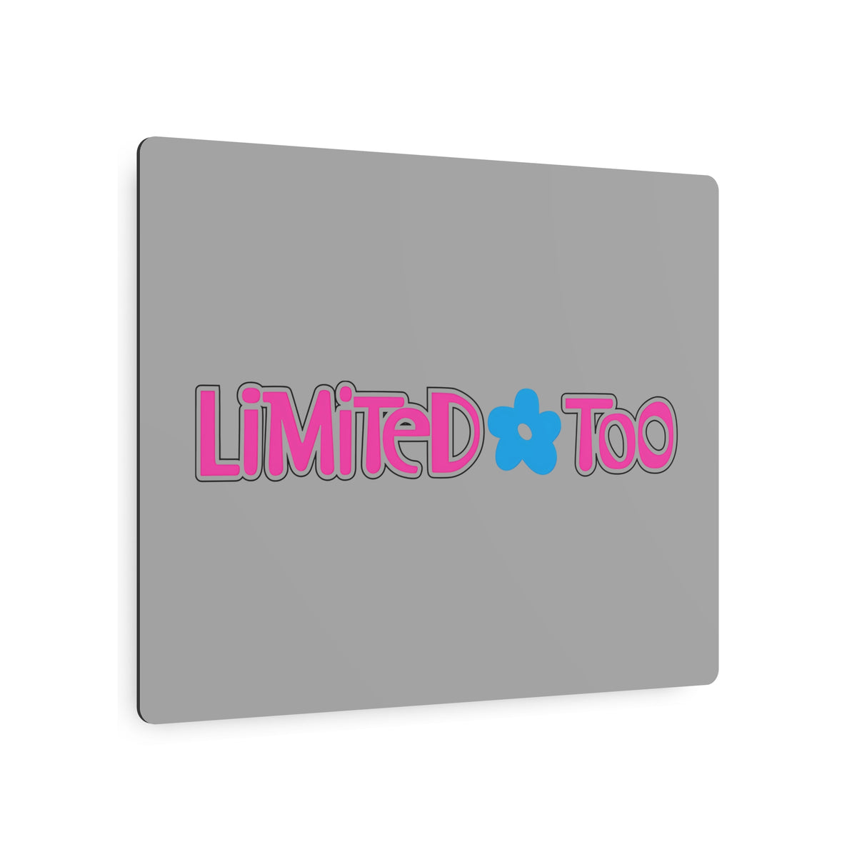 Limited Too Metal Sign