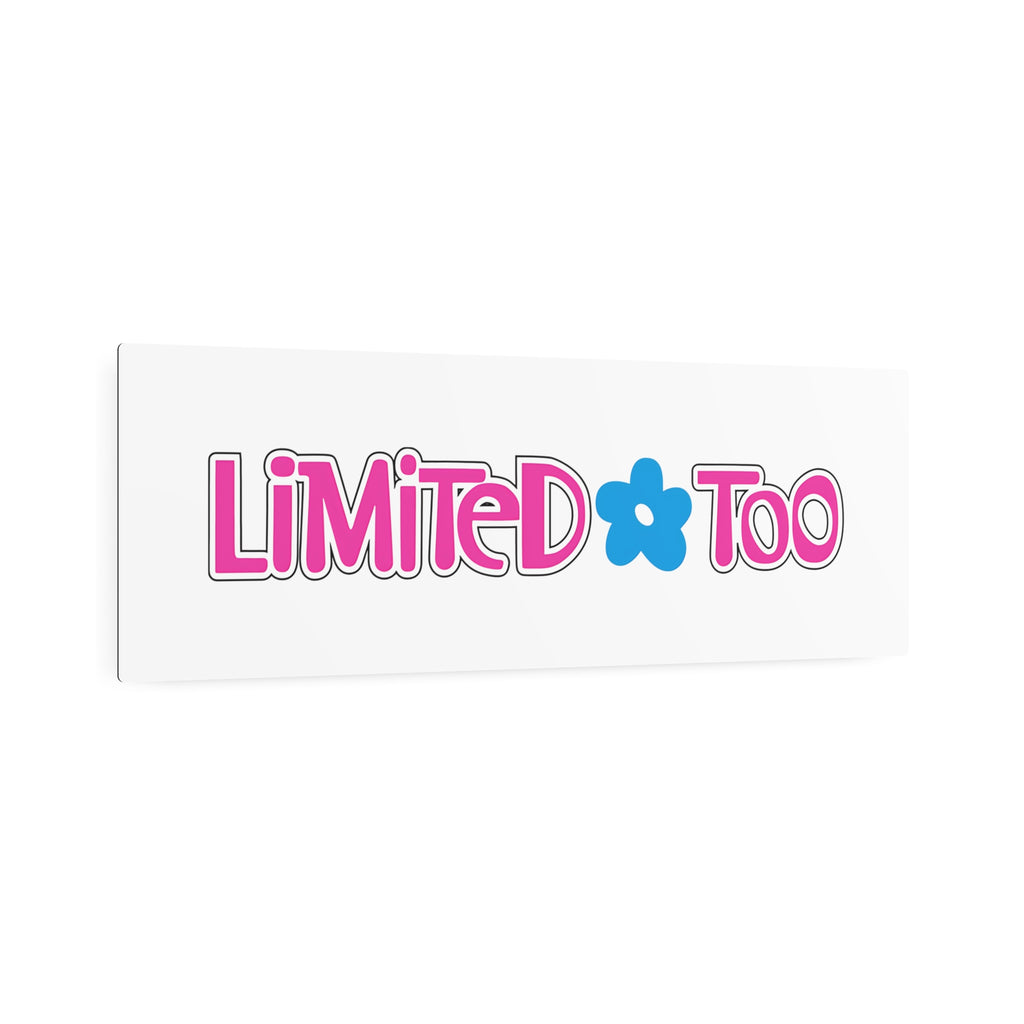 Limited Too Metal Sign