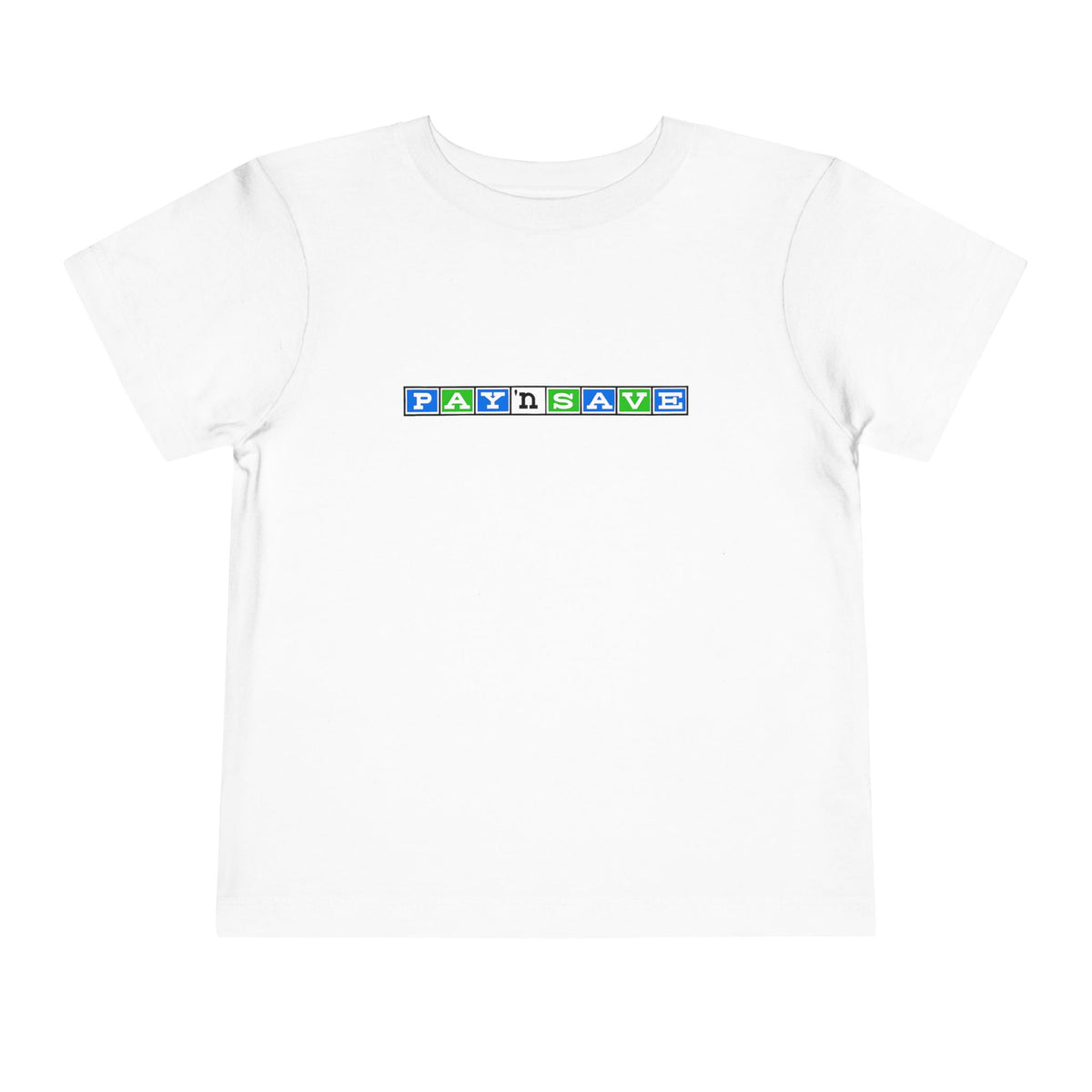 Pay 'n Save Toddler Tee / T-Shirt