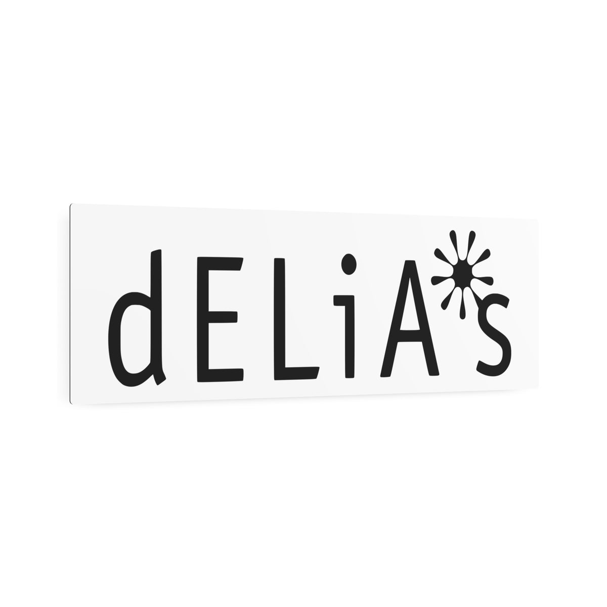 Delia's Metal Sign