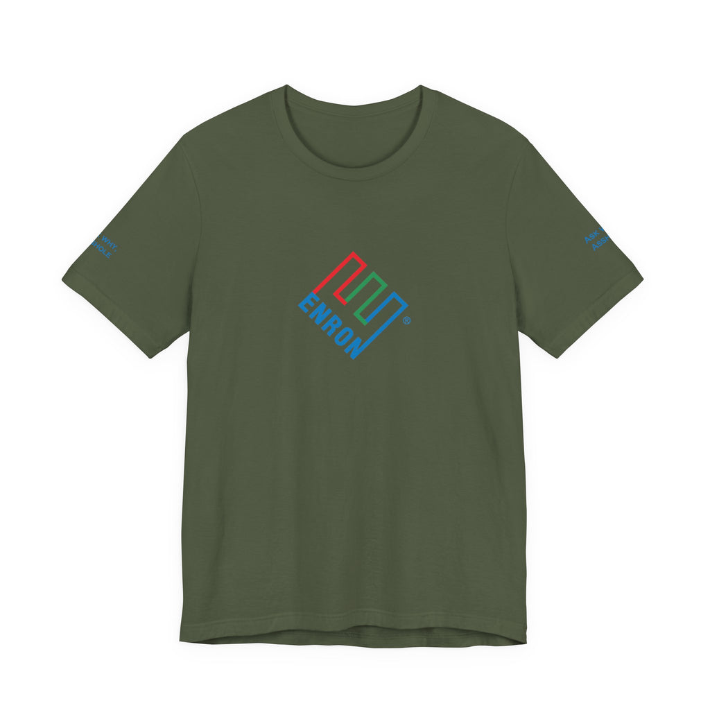 Enron T-Shirt - Ask Why A-Hole (sleeve)