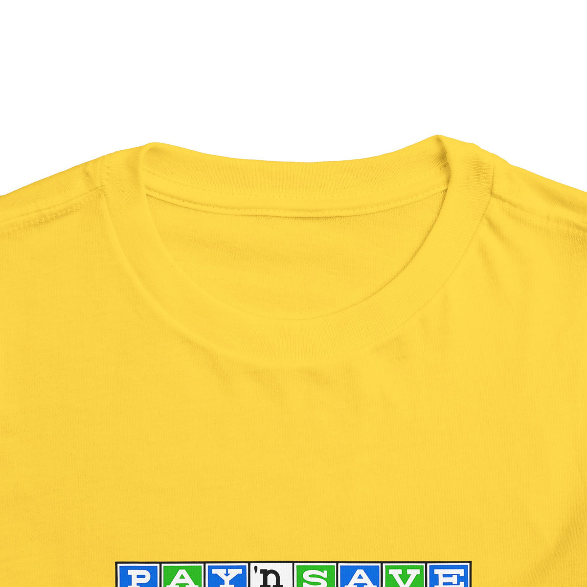 Pay 'n Save Toddler Tee / T-Shirt