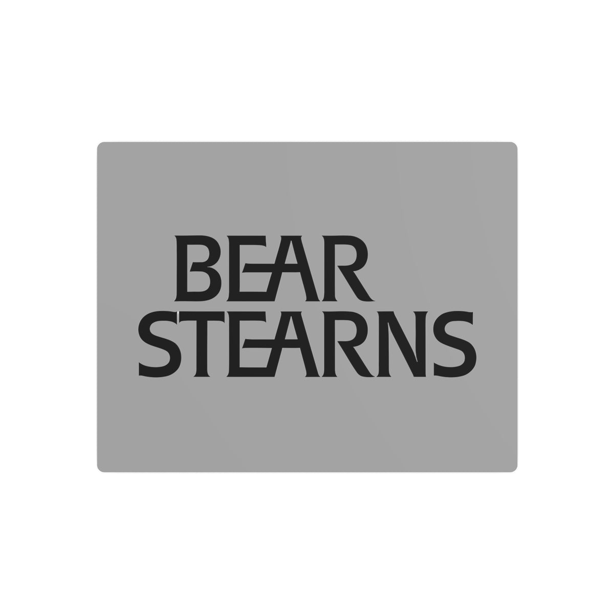 Bear Stearns Metal Sign
