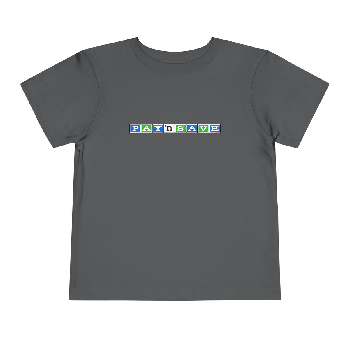 Pay 'n Save Toddler Tee / T-Shirt