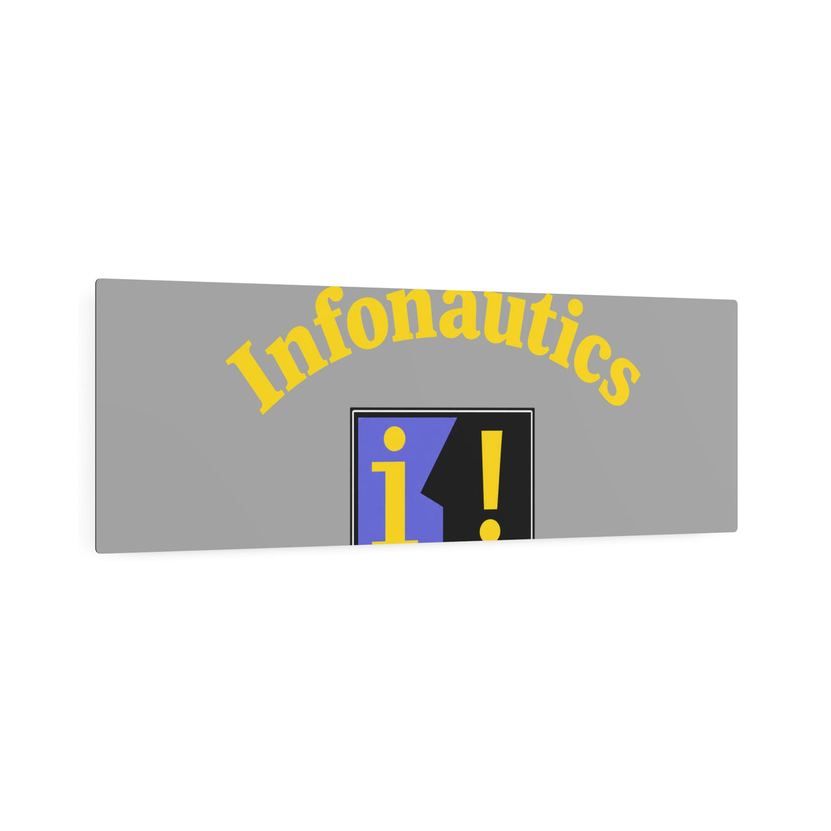 Infonautics Metal Sign