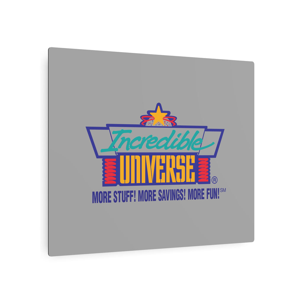 Incredible Universe Metal Sign