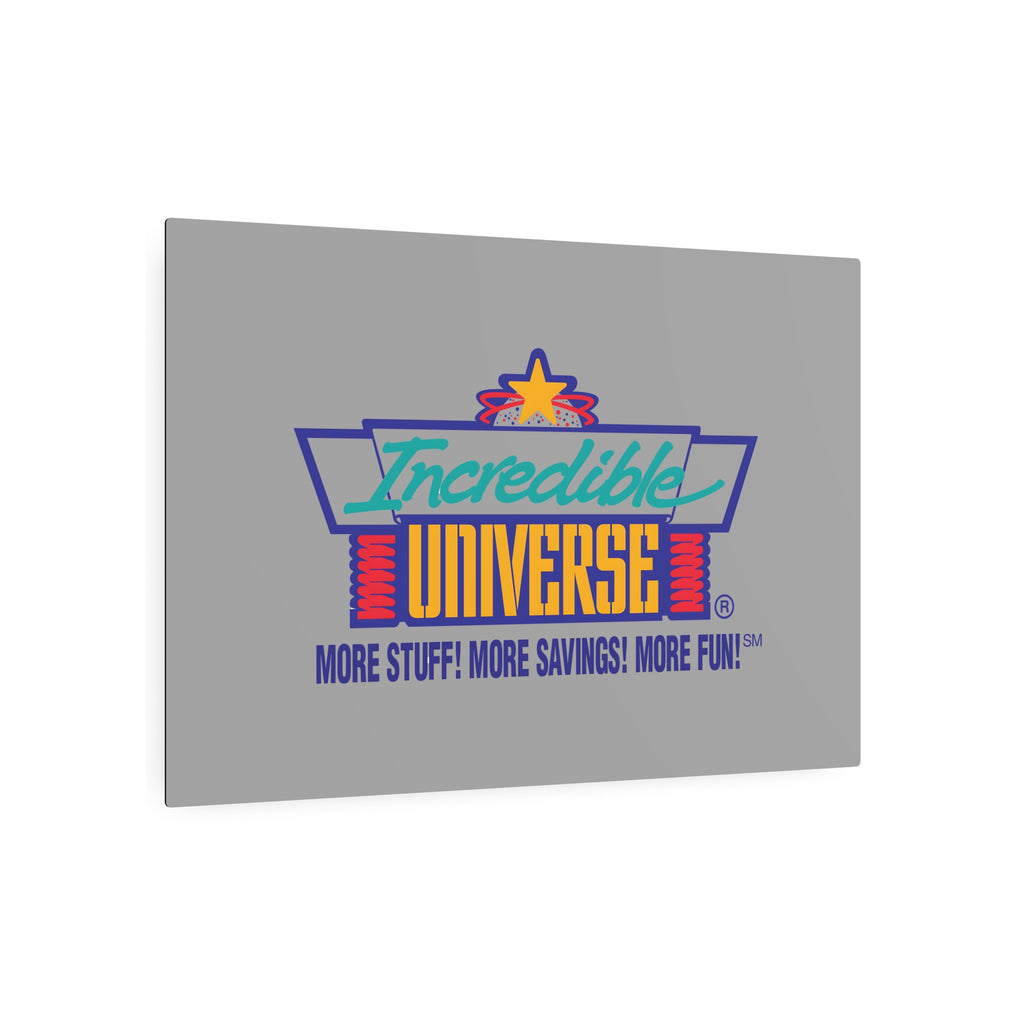 Incredible Universe Metal Sign