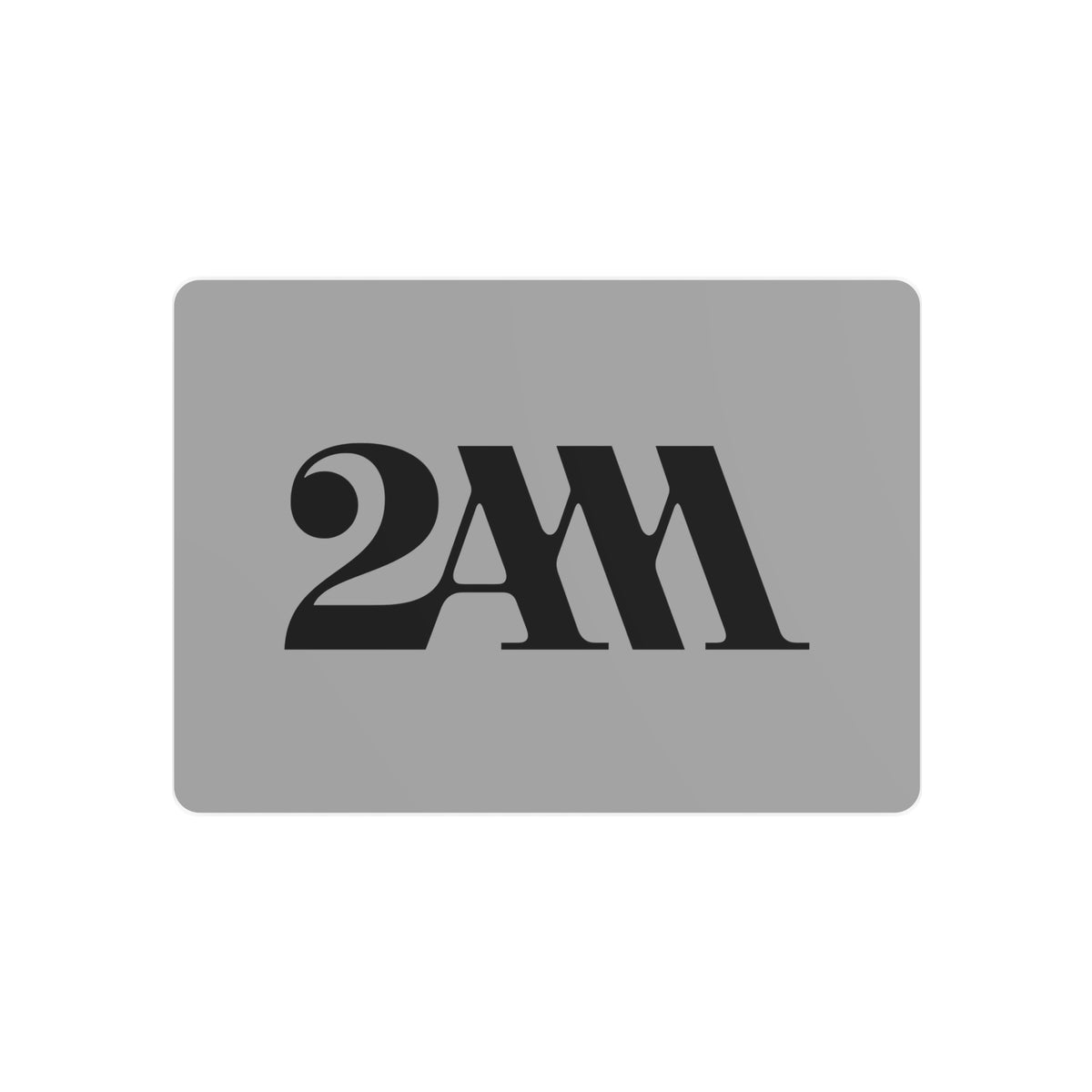2AM Metal Sign