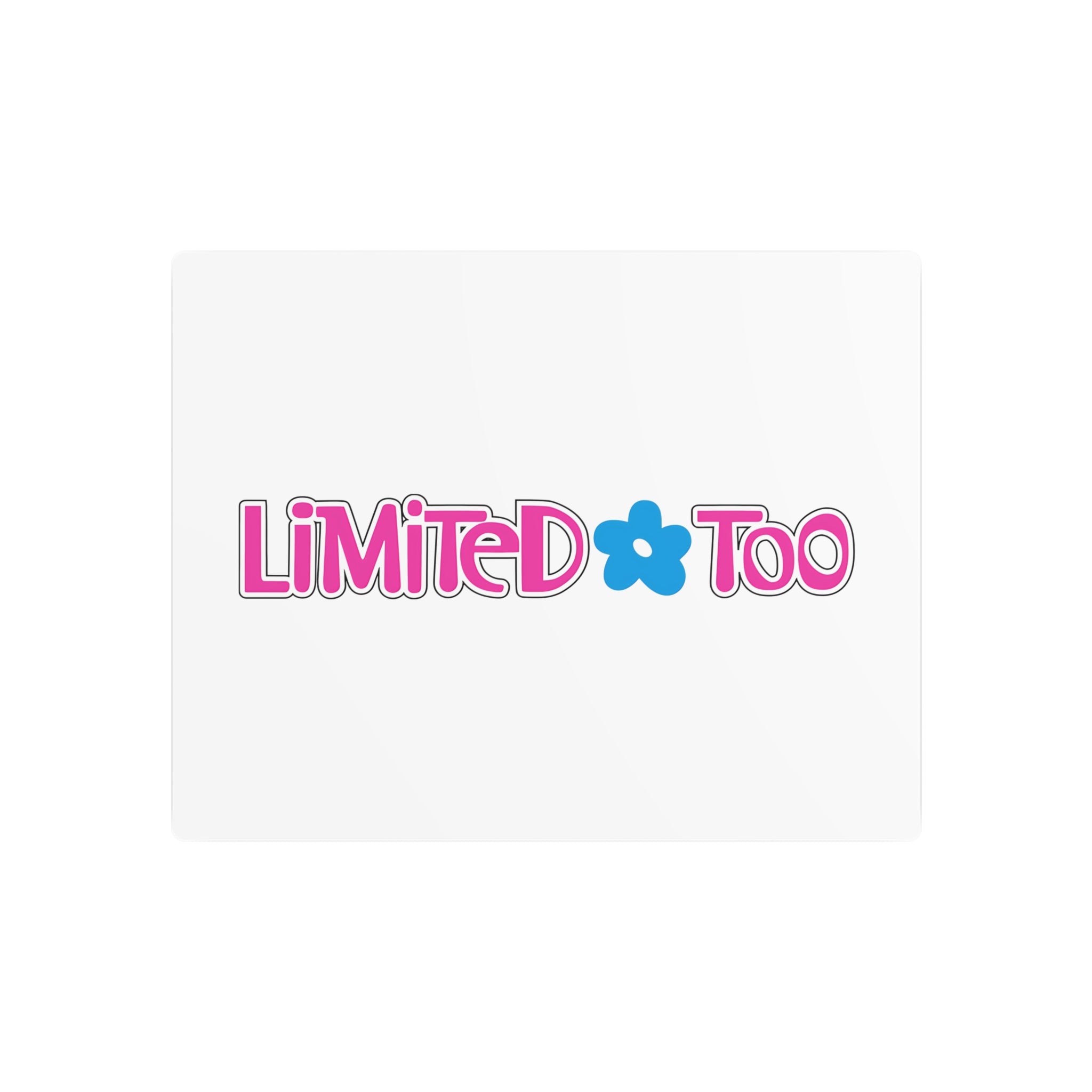 Limited Too Metal Sign