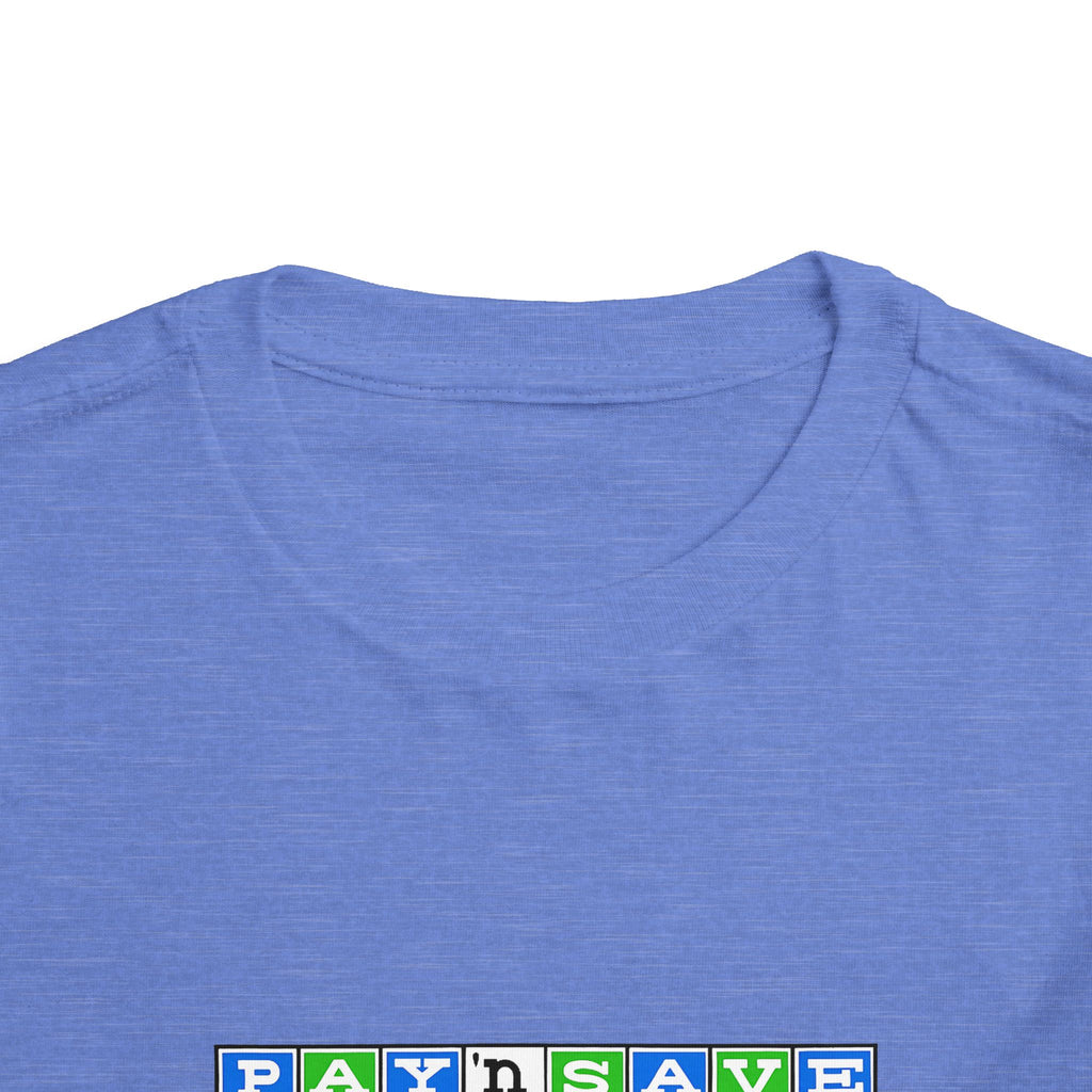 Pay 'n Save Toddler Tee / T-Shirt