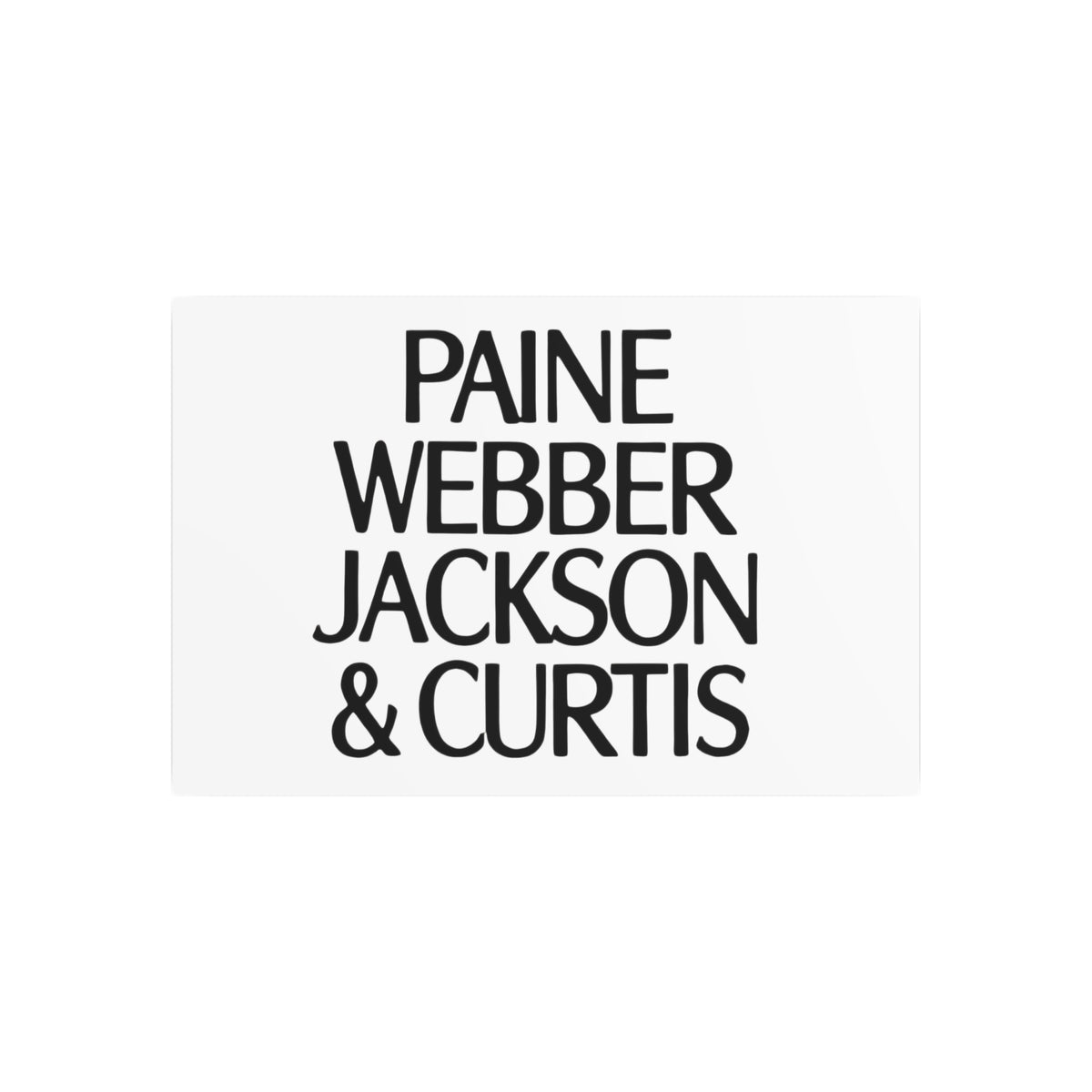 Paine Webber Jackson & Curtis Metal Sign
