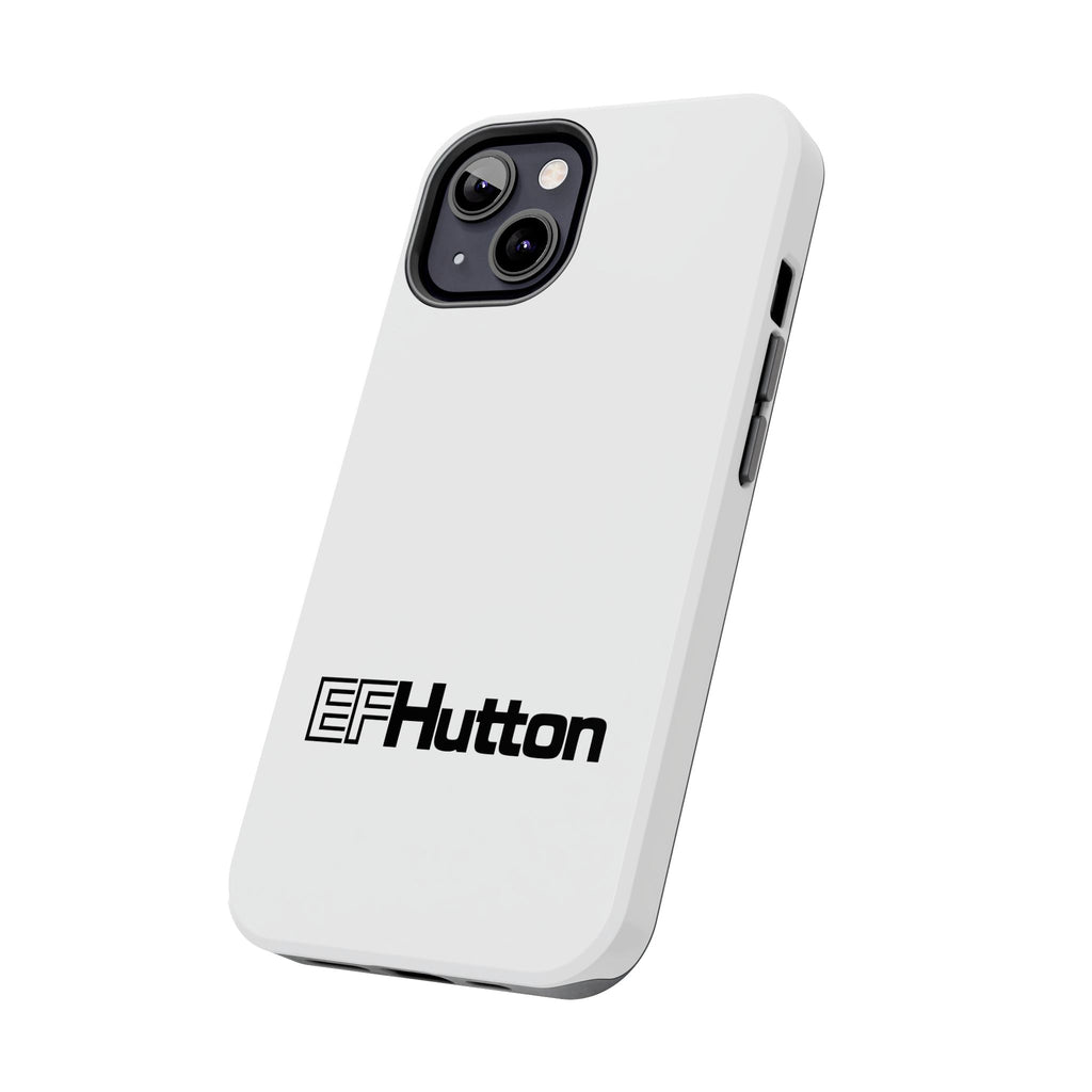 E. F. Hutton Tough Phone Case