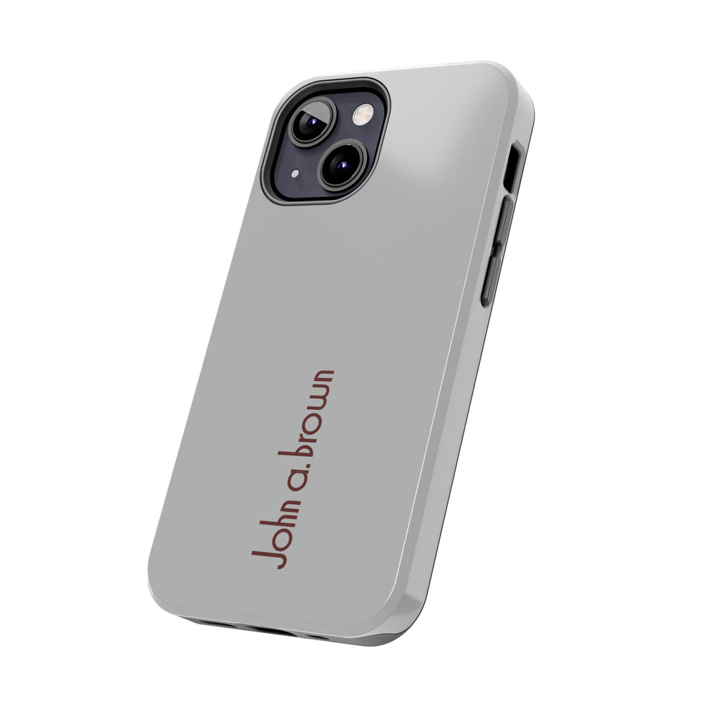 John A. Brown Tough Phone Case