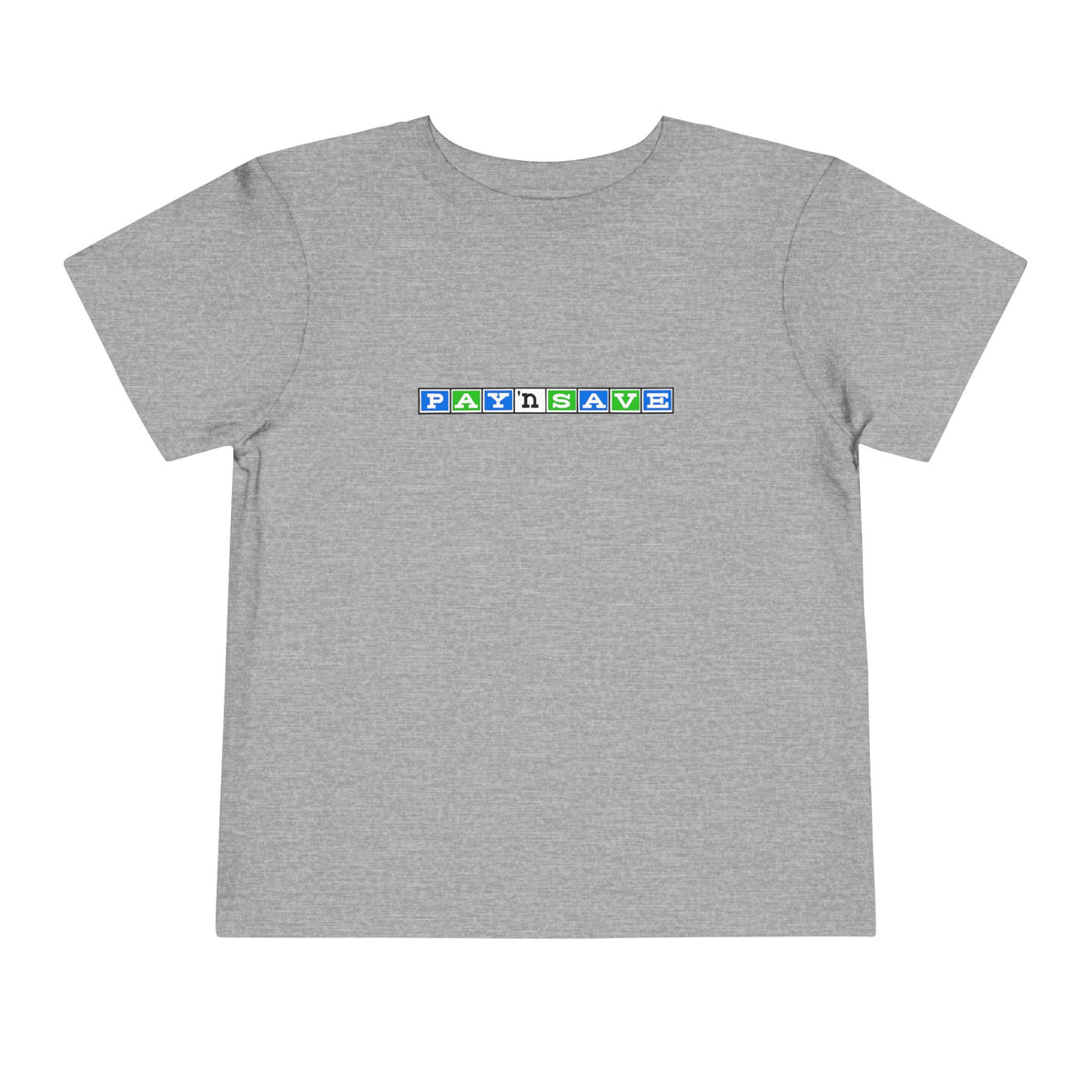 Pay 'n Save Toddler Tee / T-Shirt