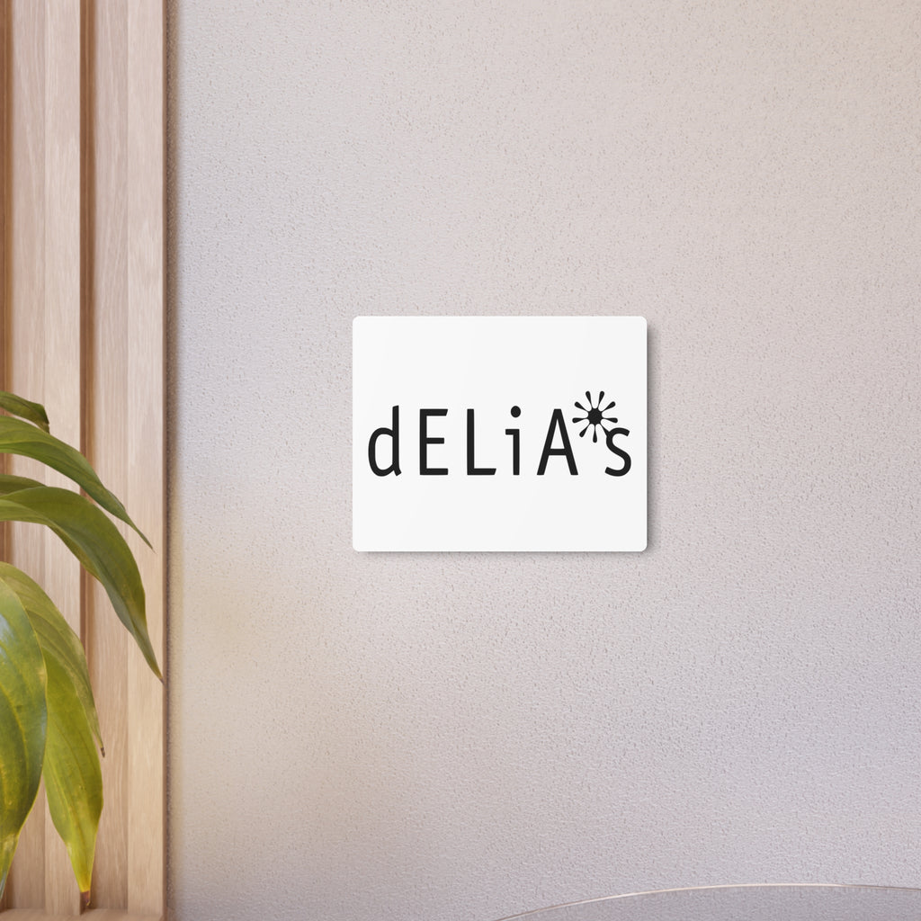 Delia's Metal Sign