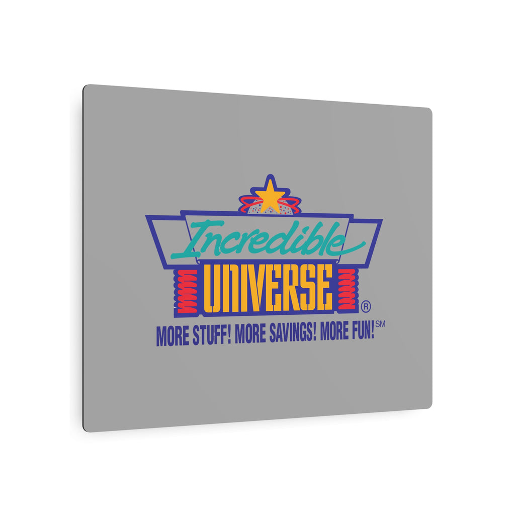 Incredible Universe Metal Sign