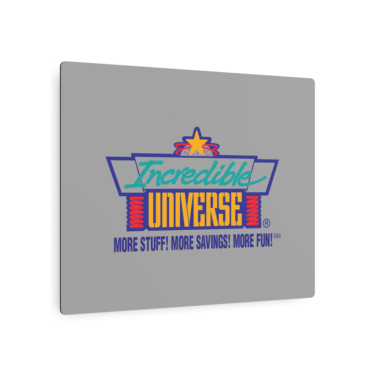 Incredible Universe Metal Sign