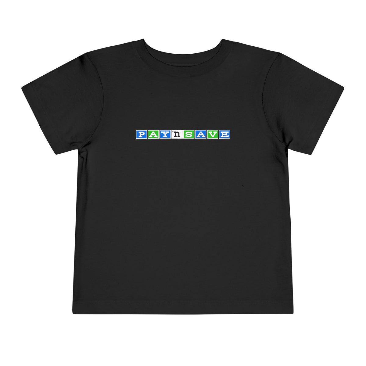 Pay 'n Save Toddler Tee / T-Shirt