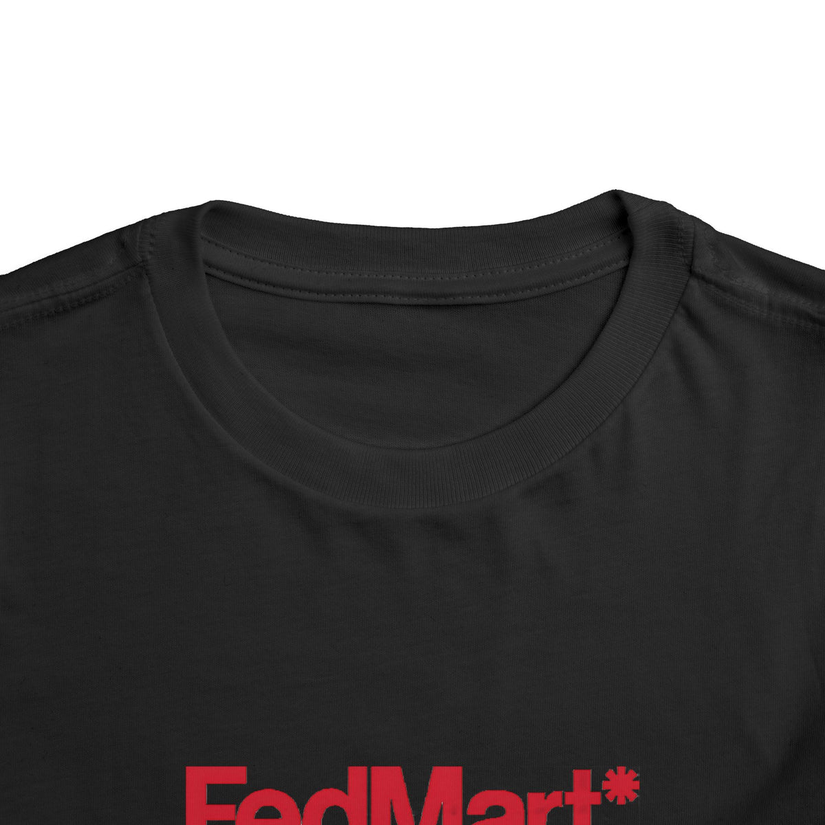FedMart Toddler Tee / T-Shirt