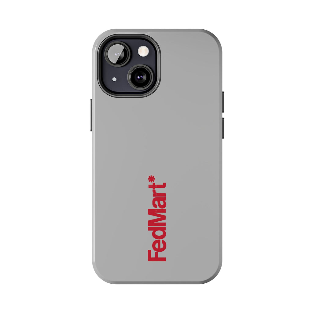 FedMart Tough Phone Case