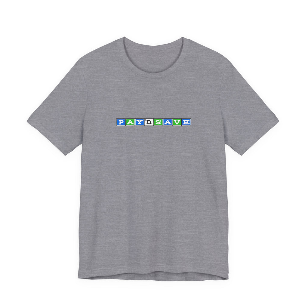Pay 'n Save T-Shirt
