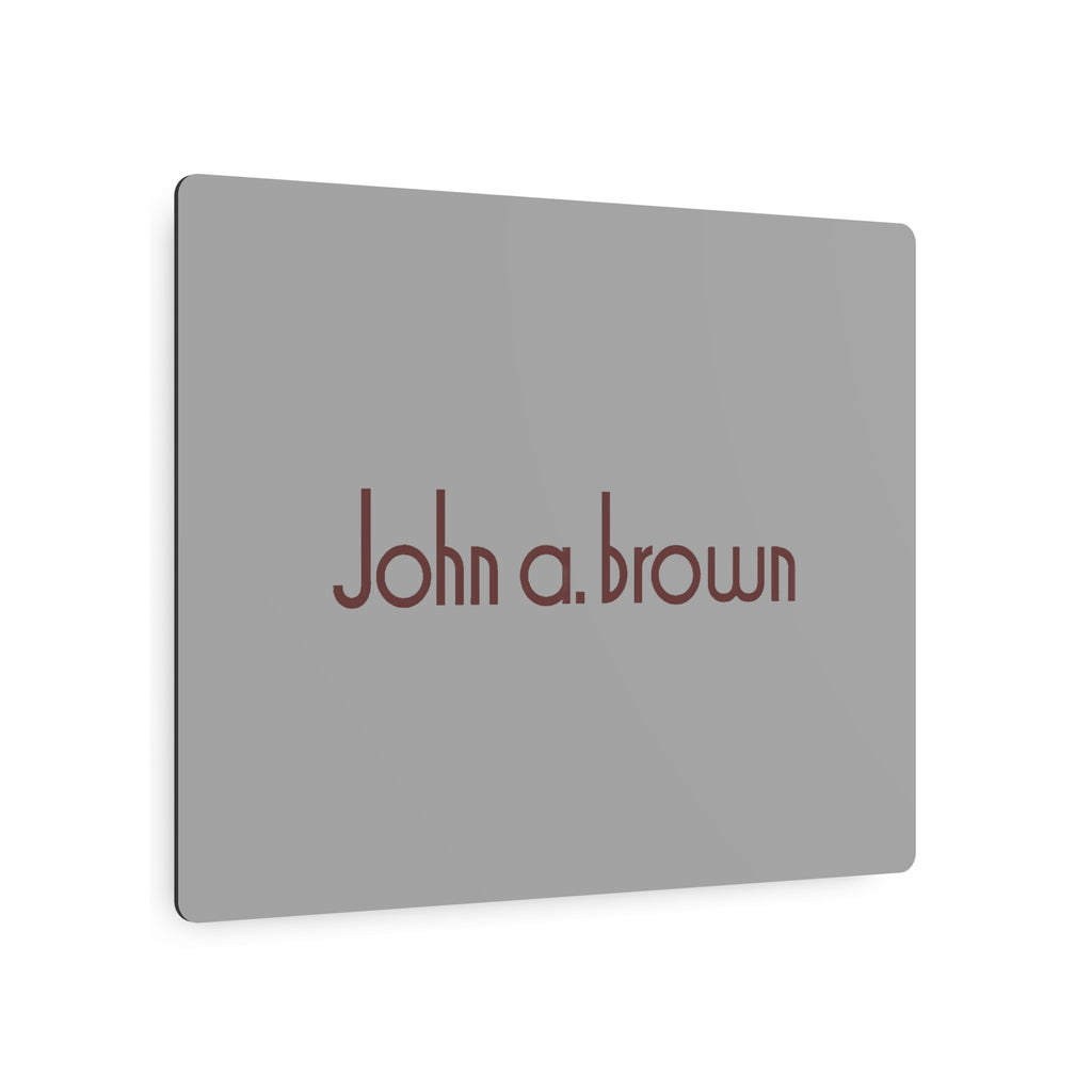 John A. Brown Metal Sign