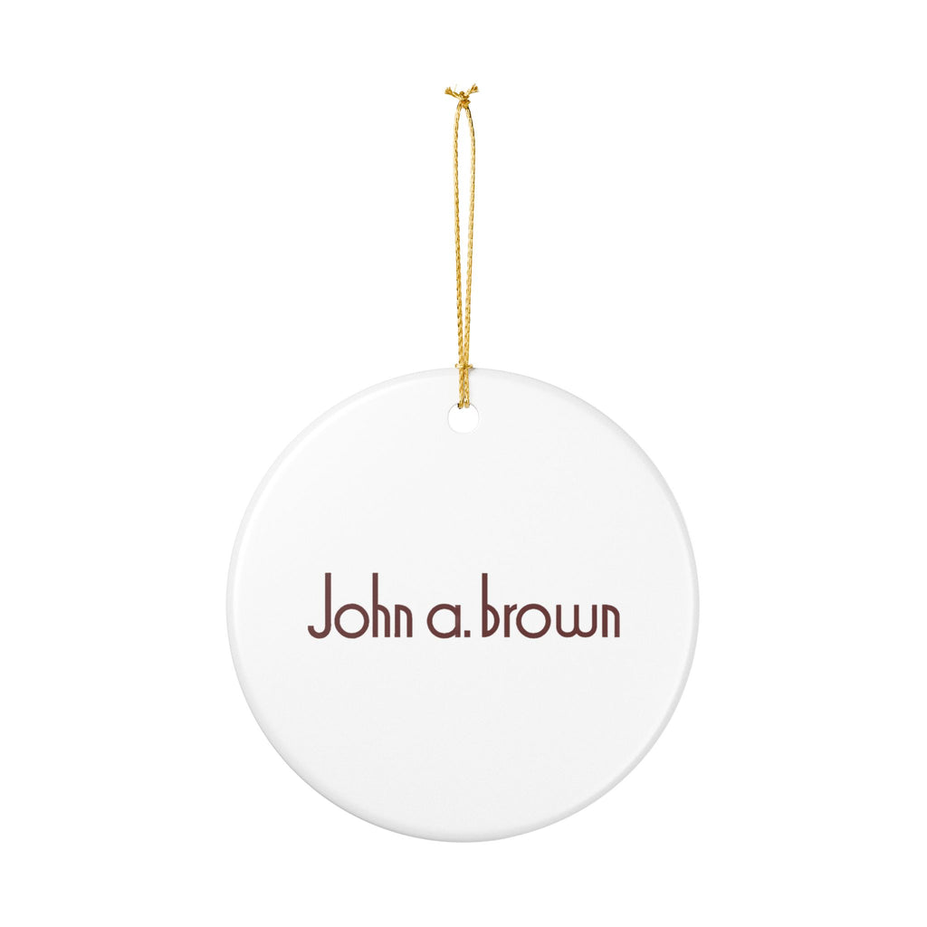 John A. Brown Ceramic Ornament