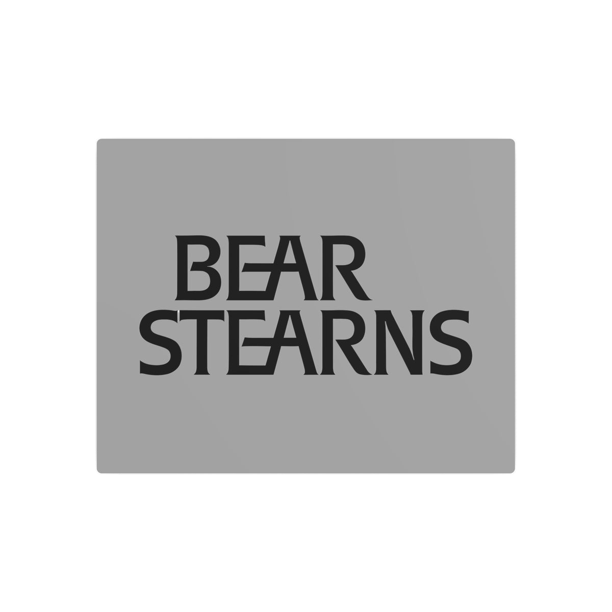 Bear Stearns Metal Sign