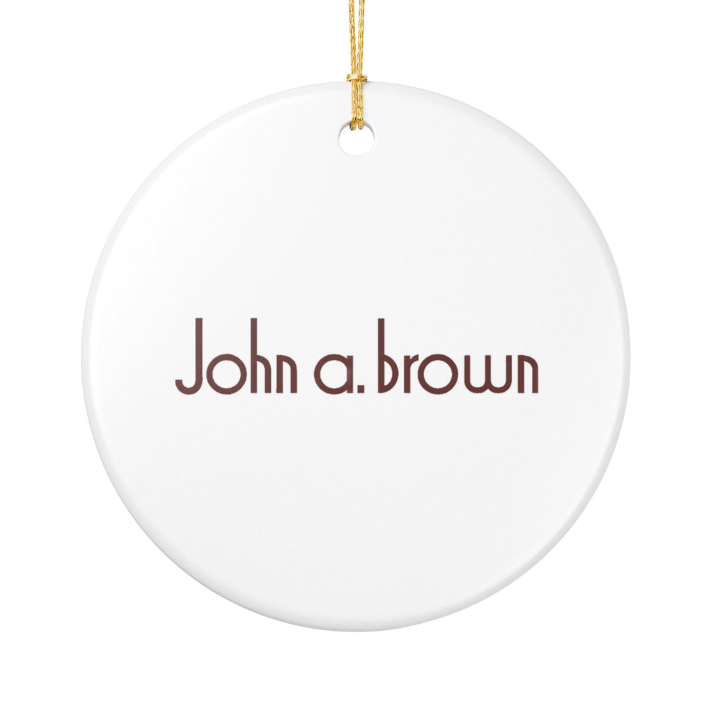 John A. Brown Ceramic Ornament