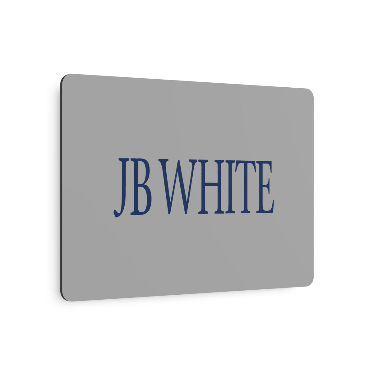 J. B. White Metal Sign