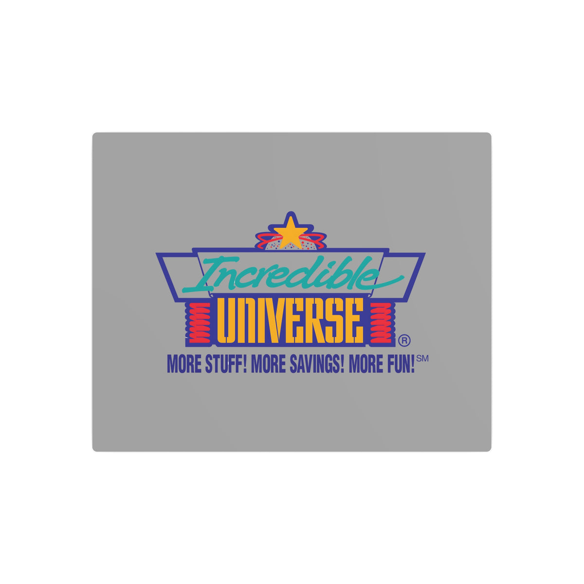 Incredible Universe Metal Sign