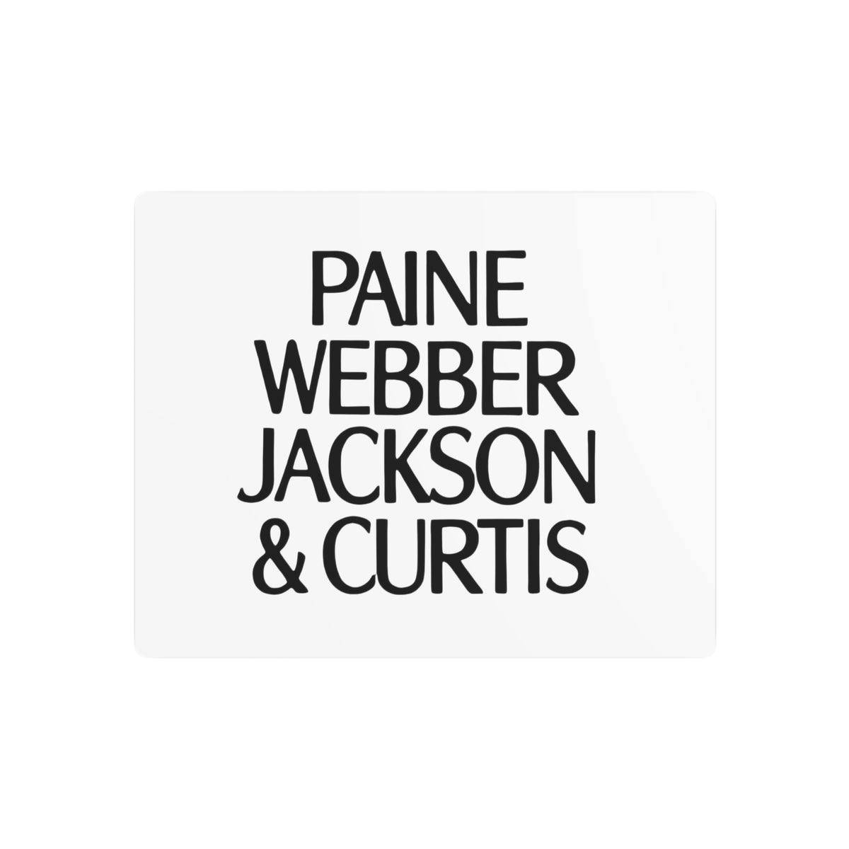 Paine Webber Jackson & Curtis Metal Sign