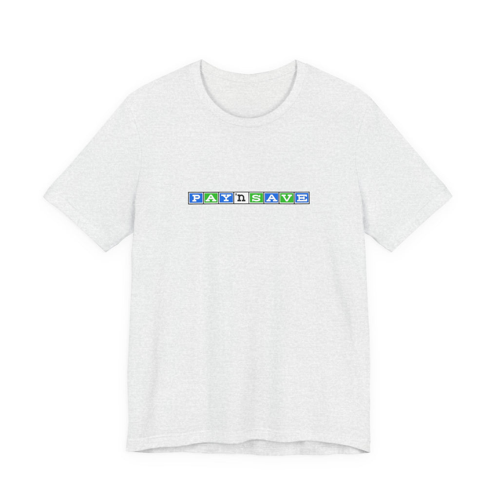 Pay 'n Save T-Shirt