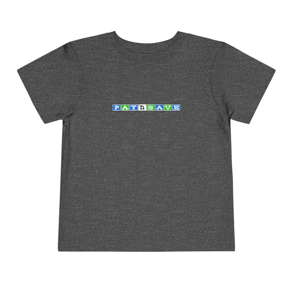 Pay 'n Save Toddler Tee / T-Shirt