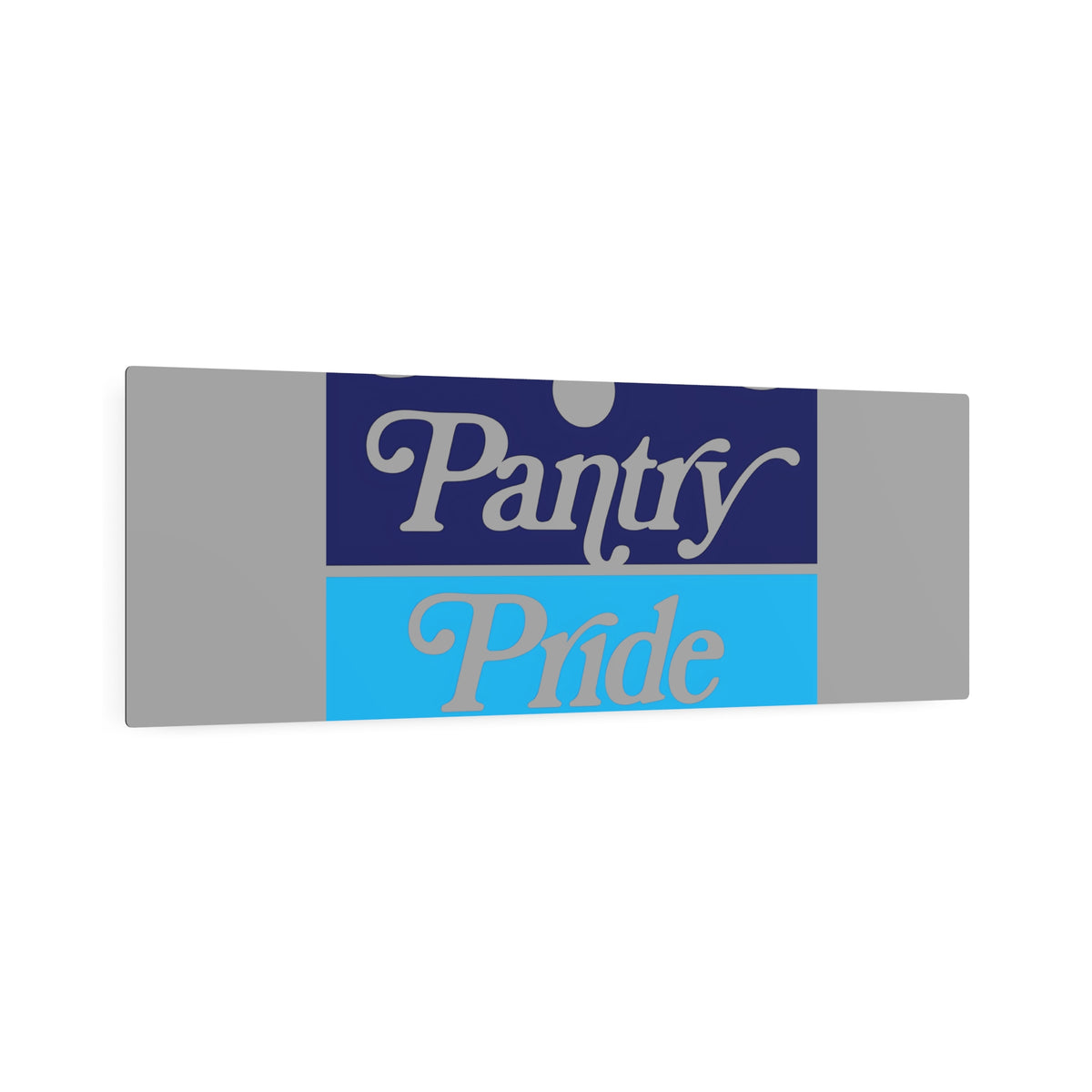 Pantry Pride Metal Sign