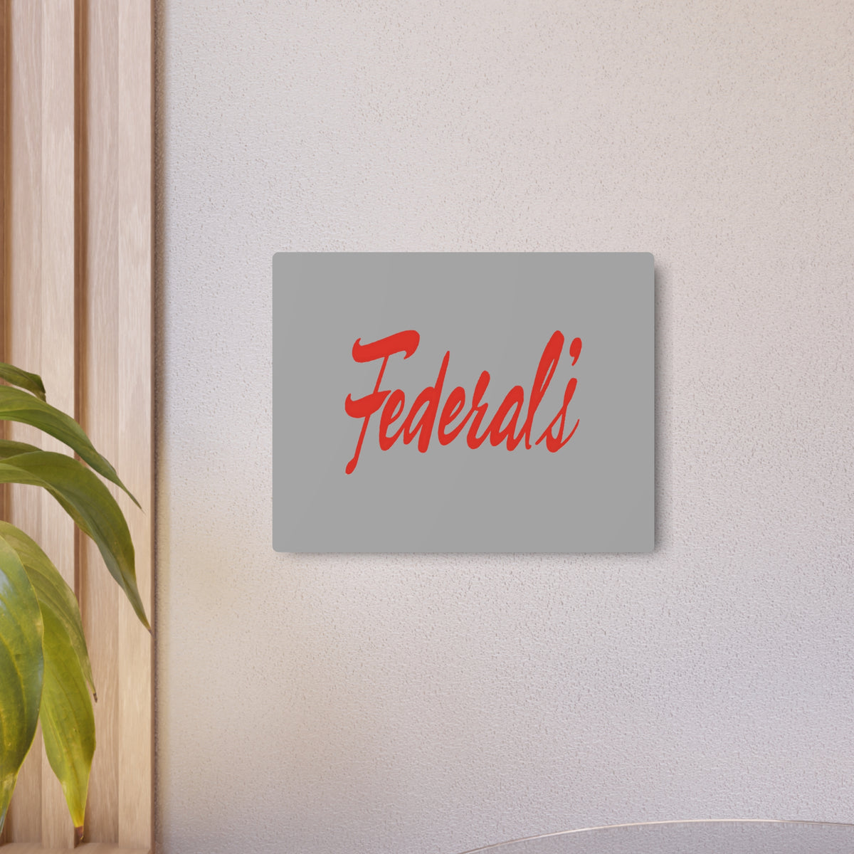 Federal's Metal Sign