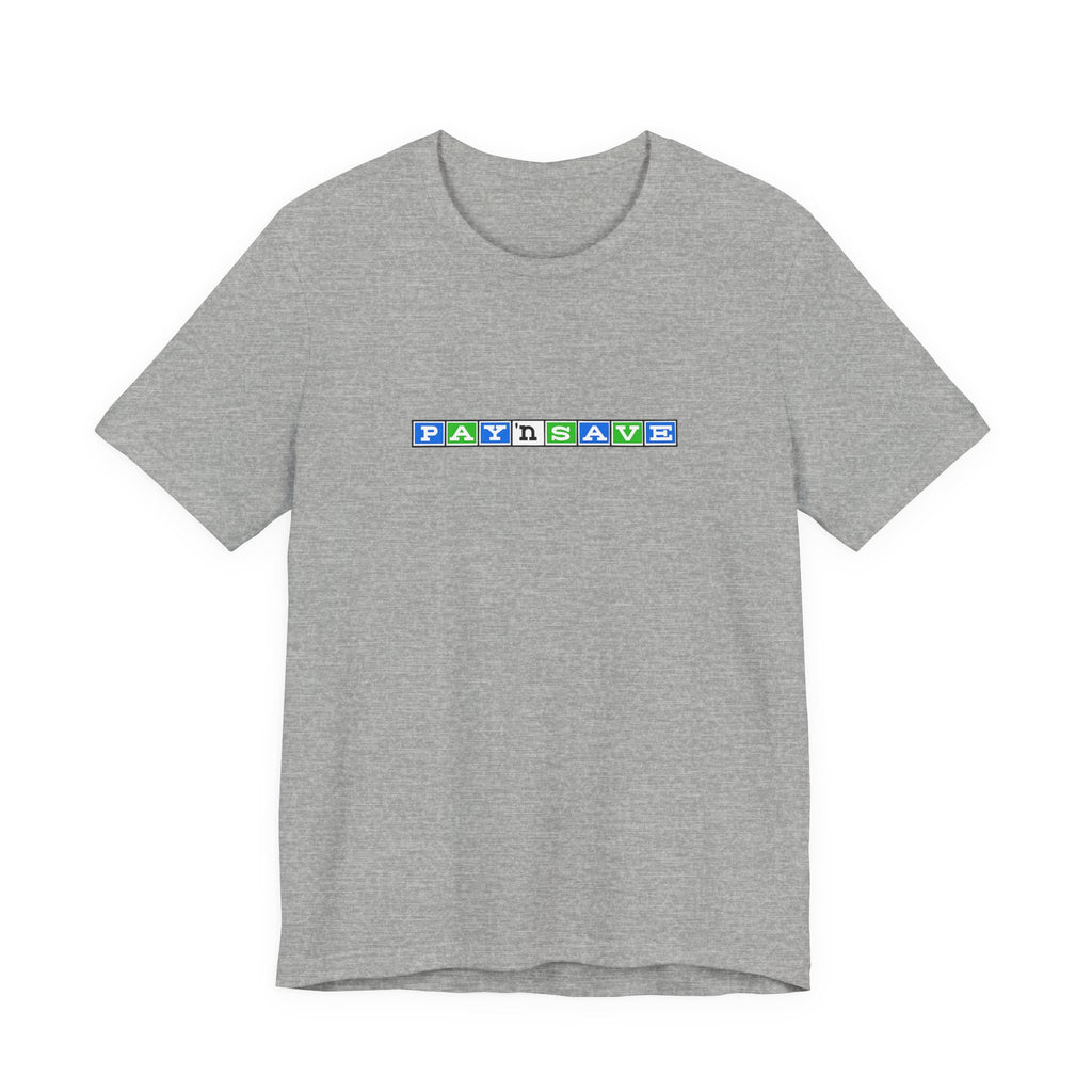 Pay 'n Save T-Shirt