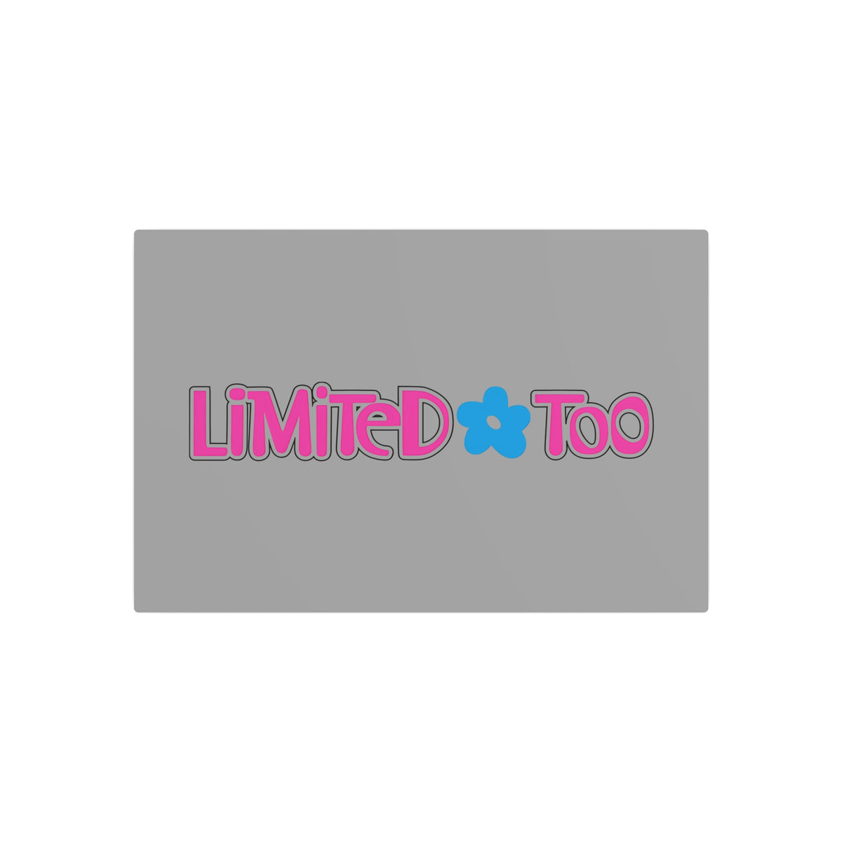 Limited Too Metal Sign