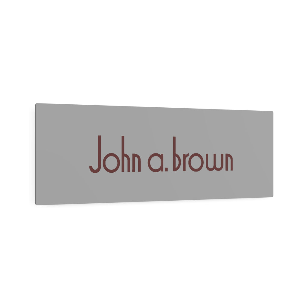 John A. Brown Metal Sign