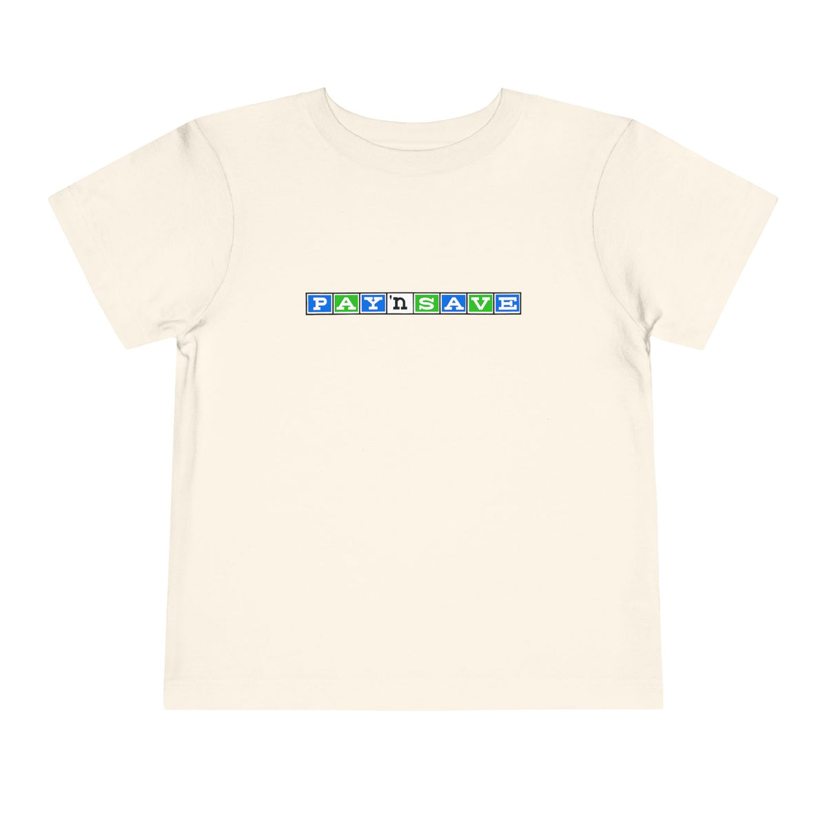 Pay 'n Save Toddler Tee / T-Shirt