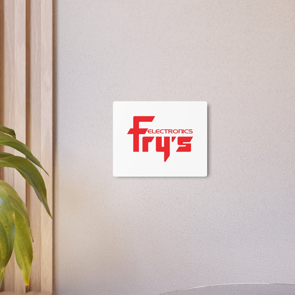 Fry's Electronics, Inc. Metal Sign