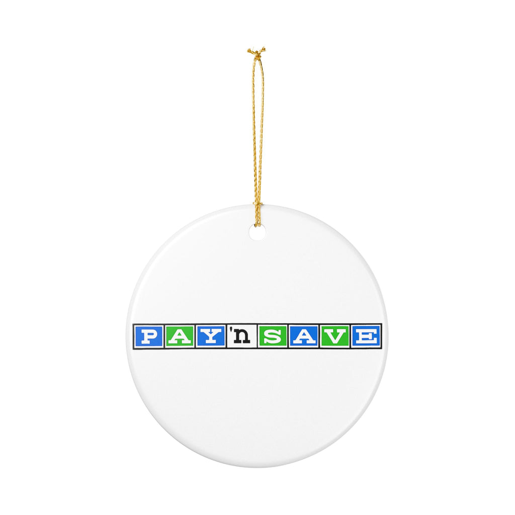Pay 'n Save Ceramic Ornament