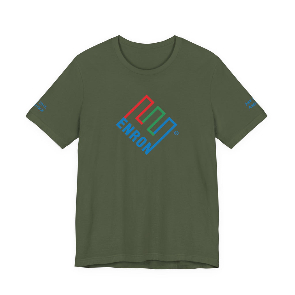 Enron T-Shirt - Ask Why A-Hole (sleeve)
