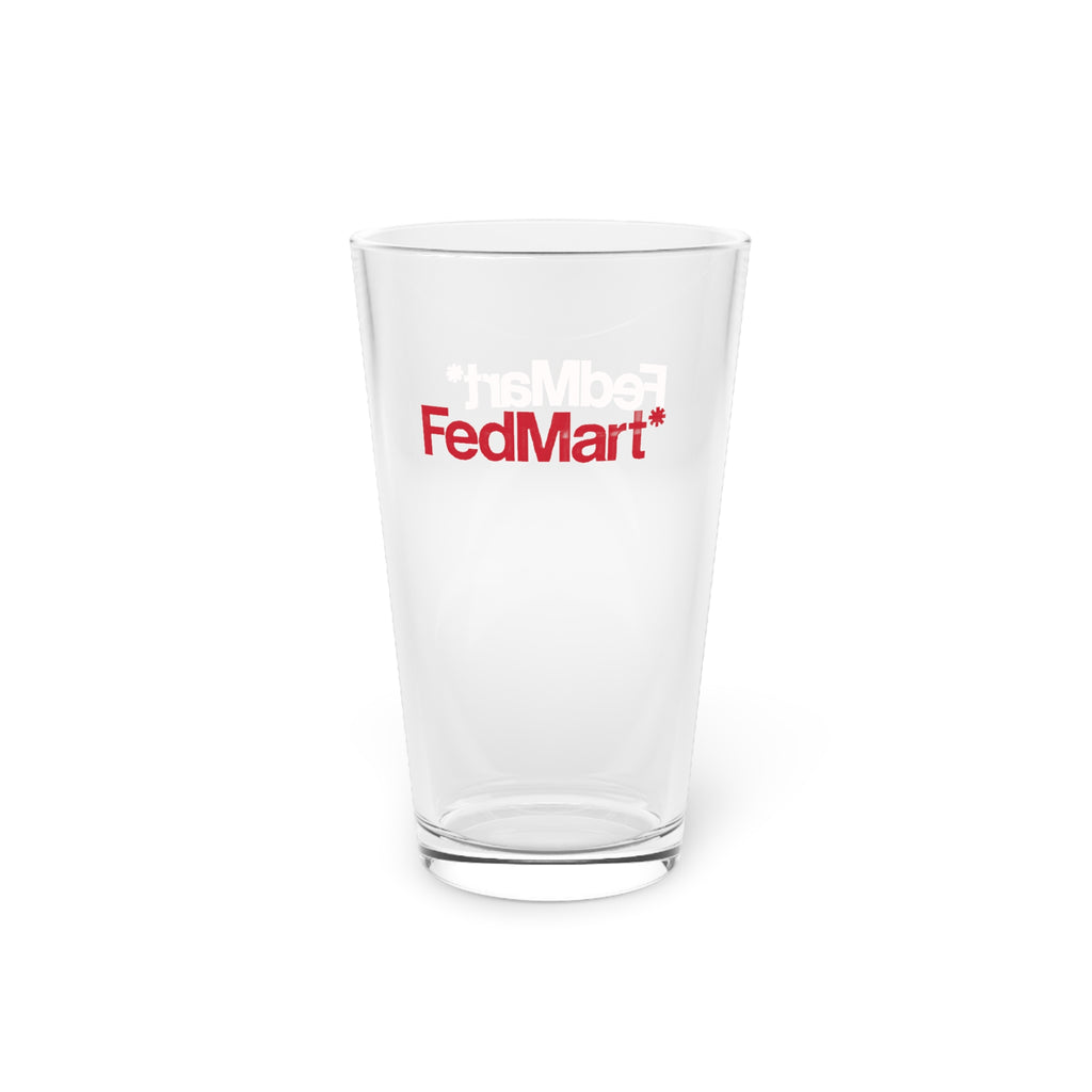 FedMart 16oz Pint Glass