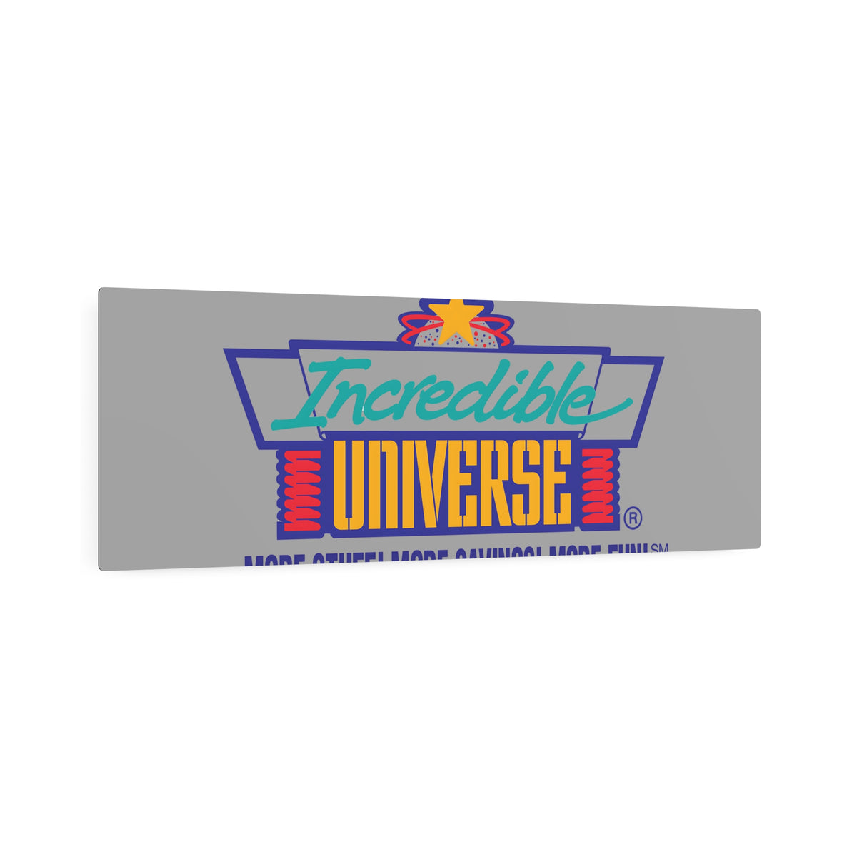 Incredible Universe Metal Sign