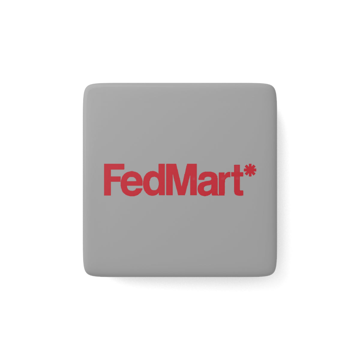 FedMart Square Porcelain Fridge Magnet