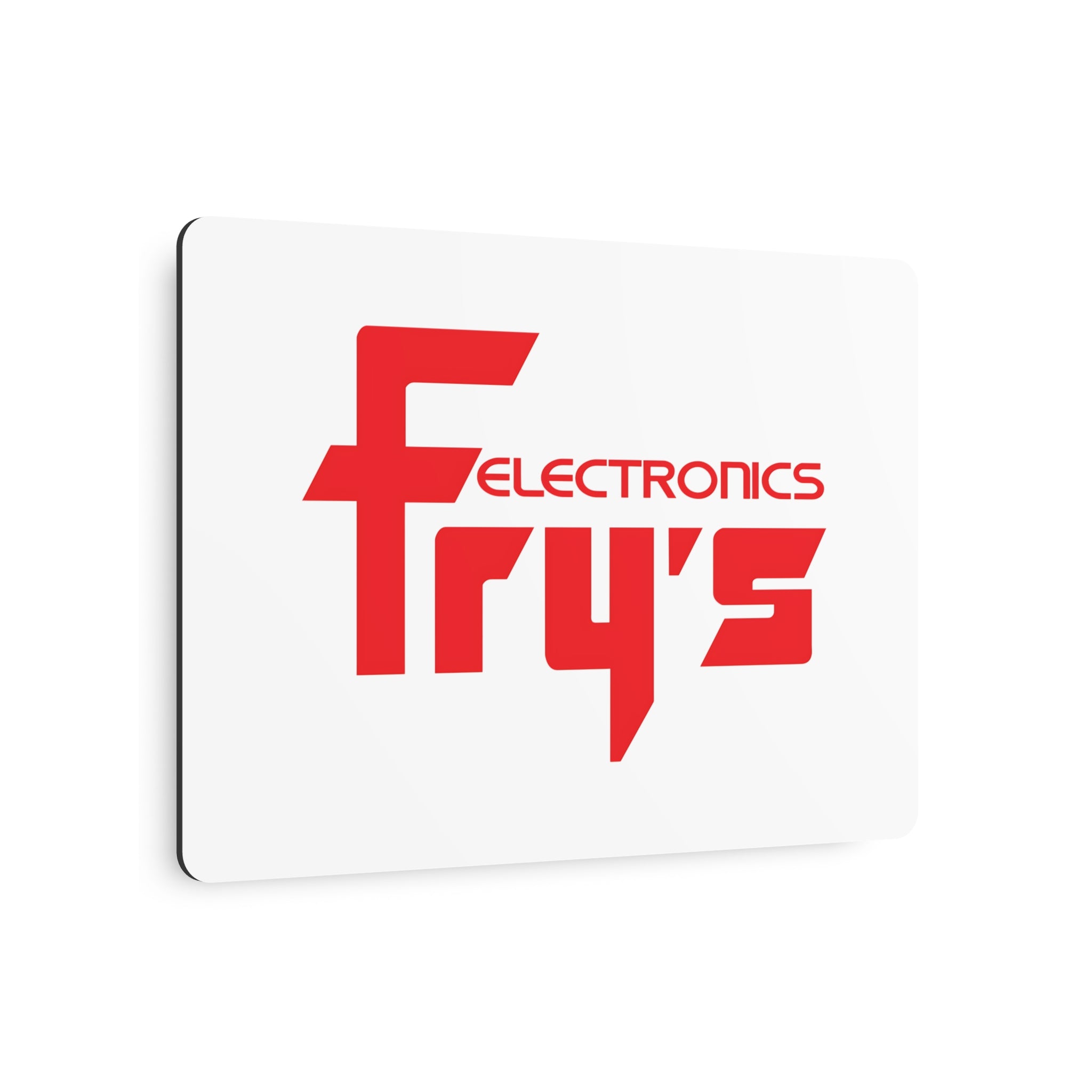 Fry's Electronics, Inc. Metal Sign