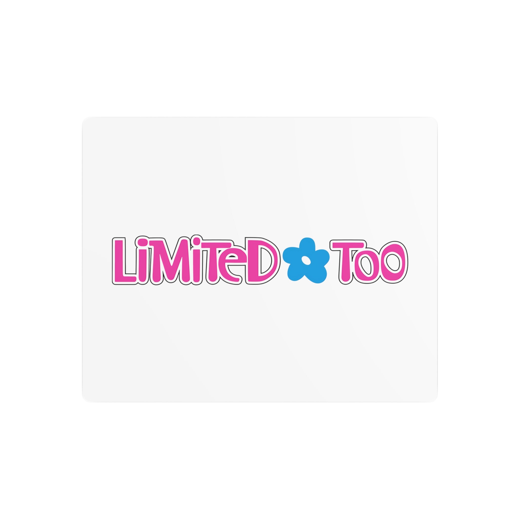 Limited Too Metal Sign