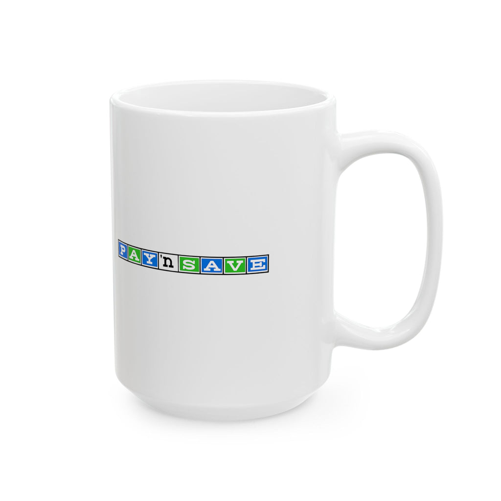 Pay 'n Save Ceramic Coffee Mug