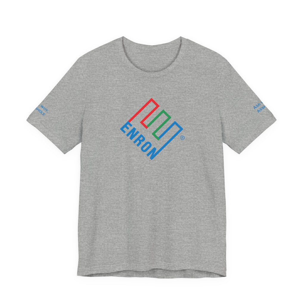 Enron T-Shirt - Ask Why A-Hole (sleeve)